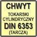Piktogram - Chwyt: tokarski cylindryczny - DIN 6353 (tarcza zabierakowa + śruby przelotowe)